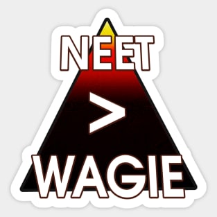 NEET is better than Wagie Sticker